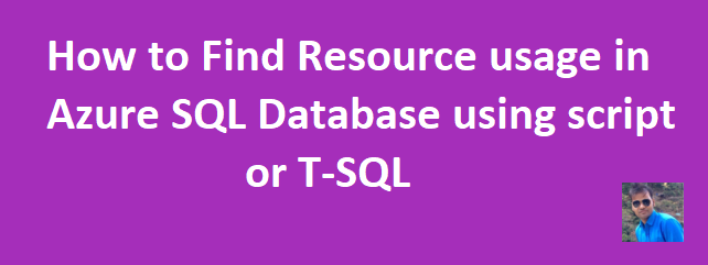Resource Usage In Azure SQL Database