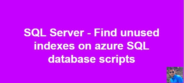 Unused Index In Azure SQL Database